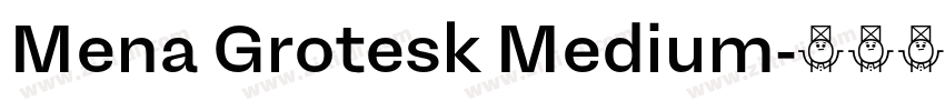 Mena Grotesk Medium字体转换